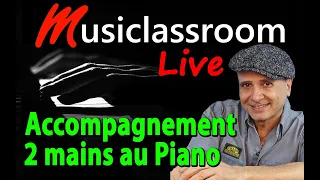 Comment Accompagner au piano à 2 mains (Live Piano Gratuit)