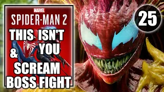 Marvel's Spider-Man 2 - This Isn’t You & Defeat Scream Boss Fight - Main Story Walkthrough Part 25