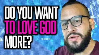 I WANT TO LOVE GOD MORE!!! /// Ro Remedios