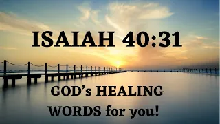 #045 - GOD’s healing WORDS (Isaiah 40:31) With soothing background music to relax your mind and soul