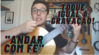 Gilberto Gil - "Andar Com Fé" - Vídeo Aula Violão - Levada e Harmonia explicada!