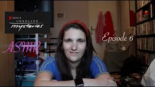 ASMR - Unsolved Mysteries: Episode 6