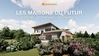 Les maisons du futur - Saines, écologiques, autonomes [CONFÉRENCE]