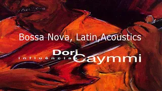 Dori Caymmi – Influências (Bossa Nova, Latin, Acoustics, Samba, Brazil, Jazz)