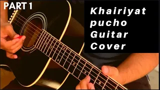 Khairiyat Pucho Guitar Cover Part 1 | Guitar Tabs Part 2 | Chhichhore | Arijit Singh | Akhil C Nair