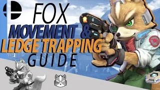 Fox MOVEMENT and LEDGE TRAPPING guide