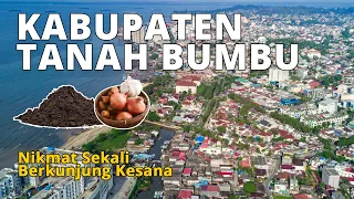 PROFIL KABUPATEN TANAH BUMBU || Bumi Bersujud - Penghasil Batu Bara Terbesar di Kalimantan