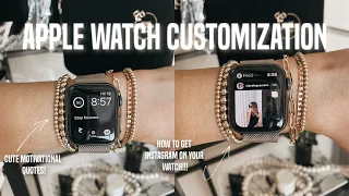 CUSTOMIZE YOUR APPLE WATCH