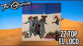 The Contrarians - Episode 74: ZZ Top El Loco