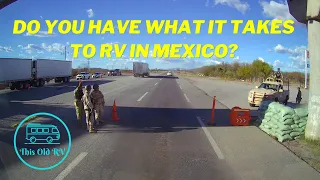 Not everyone is suited to RV travel in Mexico.  Are you?