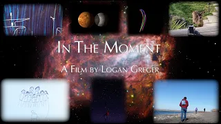 In The Moment-A short by Logan Greger