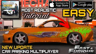 Fast & Furious Paul Walker's Toyota Supra MK4 TUTORIAL | Car Parking Multiplayer New Update