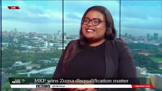 2024 Elections | MK Party wins Zuma's disqualification case: Canny Maphanga updates