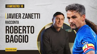 Roberto Baggio raccontato da Javier Zanetti - ep.8 "I Fantastici 10"