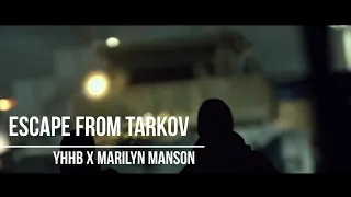 Escape from Tarkov (УННВ × Marilyn Manson)