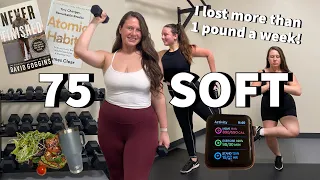 I Transformed My Body and Life in 75 Days / How I Lost Over 1 Pound a Week During 75 Soft