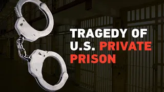 What caused the tragedy of American private prisons?