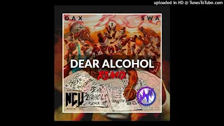 Dear Alcohol (2022 Remix)🎶 Artist: DAX & SWA REMIX@NCV (Niugini Chill Vibez)