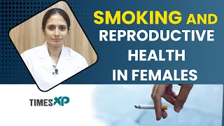 World No Tobacco Day: Smoking's Impact on Female Reproductive Health | TimesXP