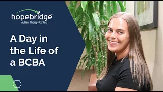 A Day in the Life of a BCBA | Hopebridge