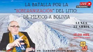 La Batalla por la “Soberanización” del Litio: de Mexico a Bolivia | Radar Geopolítico | Jalife