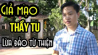 🔴Vạch trần bộ mặt kẻ giả mạo thầy tu tung tin giả nuôi 32 trẻ mồ côi để lừa đảo xin tiền từ thiện