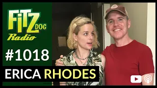 Erica Rhodes (Fitzdog Radio #1018) | Greg Fitzsimmons