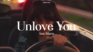 แปลเพลง Unlove You - Ann Marie ❗️❤️‍🩹 (THAISUB)