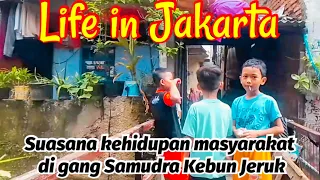 JELAJAH KEHIDUPAN DI GANG SAMUDRA (BELAKANG KOMPLEK DPR 1) KEBUN JERUK JAKARTA BARAT 🇮🇩||WALKING