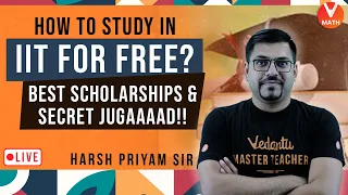 Best Scholarships To Study In IIT For Free | Vedantu Math | Harsh Priyam Sir