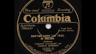 Drifting Down the Trail of Dreams ~ Vernon Dalhart and Carson Robison (1928)