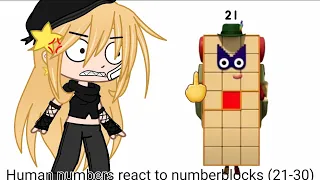 Human numbers react to numberblocks Part 2 (21-30)