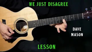 how to play "We Just Disagree" on guitar by Dave Mason | guitar LESSON tutorial