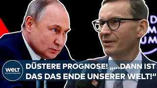 UKRAINE-KRIEG: Düstere Prognose! "..., dann ist das das Ende unserer Welt!" - Morawiecki I Interview