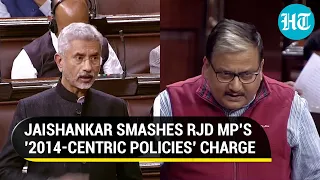 Jaishankar vs Manoj Jha in Rajya Sabha; EAM roars, calls 2014 a 'watershed moment' | Watch