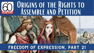 Origins of the Rights to Assemble and Petition: Freedom of Expression, Part 21