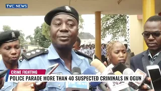 Police Parade More Than 40 Suspected Criminals In Ogun