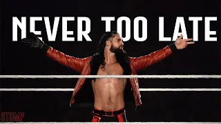 Seth Rollins - Never Too Late (Tribute) / STOMP