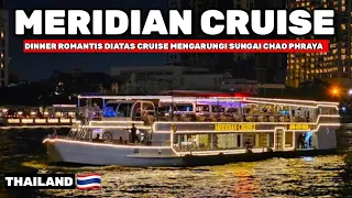 MERIDIAN CRUISE BANGKOK - ALL YOU CAN EAT DIATAS CHAO PHRAYA RIVER