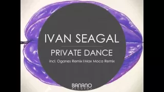 Mixupload Presents: Ivan Seagal - Private Dance (Original Mix)