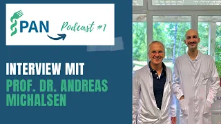 PAN Podcast #1 | Prof. Dr. Michalsen | Fasten, Ernährung, Naturheilkunde und die Zukunft der Medizin
