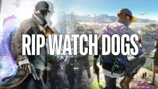 RIP Watch Dogs