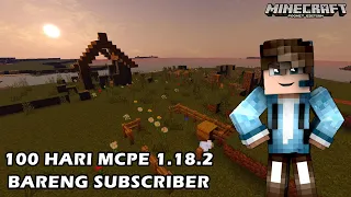 [LIVE] 100 HARI DI MINECRAFT 1.18.2 BARENG SUBSCRIBER | MCPE