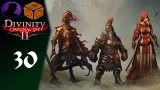 Let's Play Divinity Original Sin 2 - Part - 30 - Out Played!