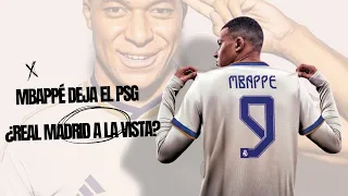 Kylian MBAPPÉ ABANDONA el PSG | ¿Real Madrid a la vista?