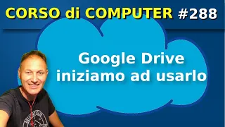 288 Come si usa Google Drive: primi passi | Daniele Castelletti | AssMaggiolina