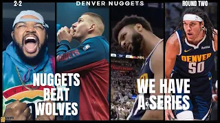 Nuggets Beat the Wolves | WE HAVE A SERIES | 2-2