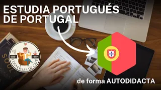 COMO ESTUDIAR PORTUGUÉS DE PORTUGAL DE FORMA AUTODIDACTA| Tips y consejos prácticos