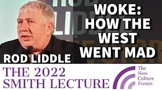 Rod Liddle - The Feminist Roots of Woke: How The West Went Mad. THE NCF SMITH LECTURE 2022.