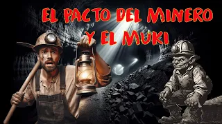 EL PACTO DEL MINERO Y EL MUKI (Cuento andino)
